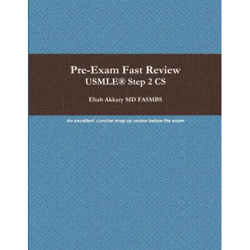 Pre-Exam Fast Review. USMLE(R) Step 2 CS