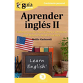 GuiaBurros Aprender Inglés II: Vademecum de expresiones y términos anglosajones más frecuentes