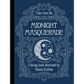 Tales from the Midnight Masquerade: Coloring Book