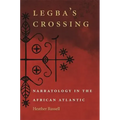 Legba's Crossing: Narratology in the African Atlantic