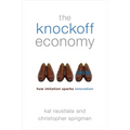 Knockoff Economy: How Imitation Sparks Innovation