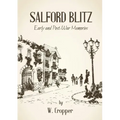 Salford Blitz 1939 - 1945 and Other Stories