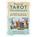Practical Tarot Techniques: Your Essential Tool Kit for Better Readings