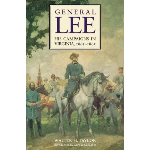 General Lee: His Campaigns in Virginia, 1861-1865