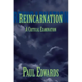 Reincarnation: A Critical Examination