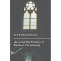 Acts and the History of Earliest Christianity