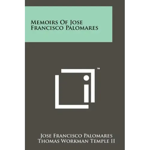 Memoirs Of Jose Francisco Palomares
