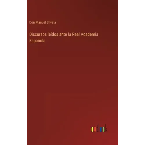 Discursos leídos ante la Real Academia Española