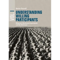 Understanding Willing Participants, Volume 1: Milgram's Obedience Experiments and the Holocaust