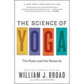 The Science of Yoga: The Risks and the Rewards