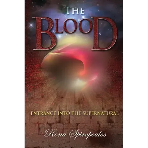 The Blood: Entrance into the Supernatural