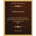 Caithness Events: A Discussion Of Captain Kennedy's Historical Narrative, And An Account Of The Broynach Earls (1899)