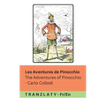 Les Aventures de Pinocchio / The Adventures of Pinocchio: Tranzlaty Français English