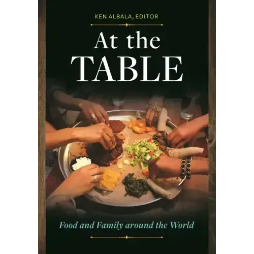 At the Table: Food and Family around the World