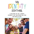 My Identity Devotional: 55 Days Alone with God. a Children's Devotional to Help Them Discover and Affirm Their Identity in Christ.