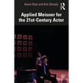 Applied Meisner for the 21st-Century Actor