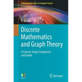 Discrete Mathematics and Graph Theory: A Concise Study Companion and Guide
