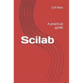 Scilab: A practical guide