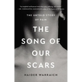 The Song of Our Scars: The Untold Story of Pain