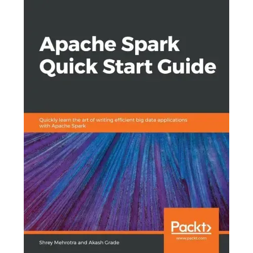 Apache Spark Quick Start Guide