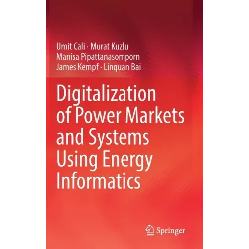 Digitalization of Power Markets and Systems Using Energy Informatics