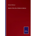 Sketch of the Life of Walter de Merton