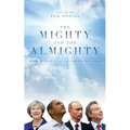 The Mighty and the Almighty: How Political Leaders Do God