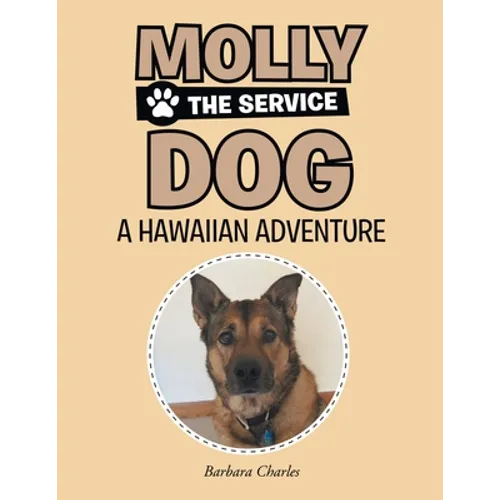 Molly The Service Dog: Hawaiian Adventure