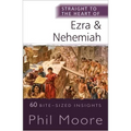 Straight to the Heart of Ezra and Nehemiah: 60 Bite-Sized Insights