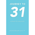 Journey to 31: A Road to Discovery
