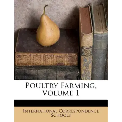 Poultry Farming, Volume 1