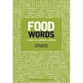 Food Words: Essays in Culinary Culture