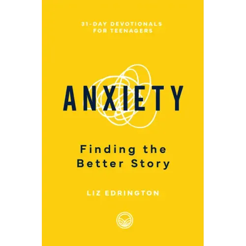 Anxiety: Finding the Better Story