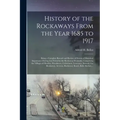 History of the Rockaways From the Year 1685 to 1917; Being a Complete Record and Review of Events of Historical Importance During That Period in the R