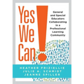 Yes We Can!: General and Special Educators Collaborating in a Professional Learning Community