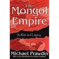 The Mongol Empire: Its Rise and Legacy