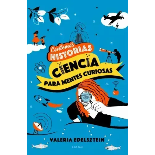 Contemos Historias: Ciencia Para Mentes Curiosas / Let's Tell Stories: Science for Curious Minds