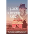 The Ghost of Black Creek Ranch