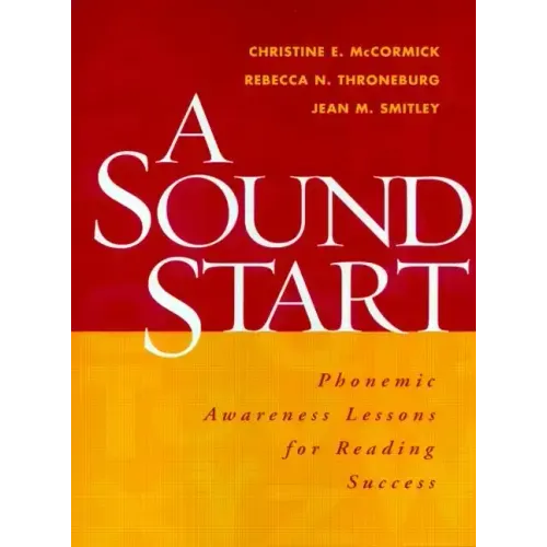 A Sound Start: Phonemic Awareness Lessons for Reading Success