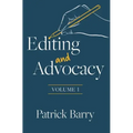 Editing and Advocacy: Volume 1