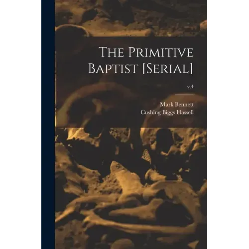The Primitive Baptist [serial]; v.4