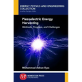 Piezoelectric Energy Harvesting: Methods, Progress, and Challenges