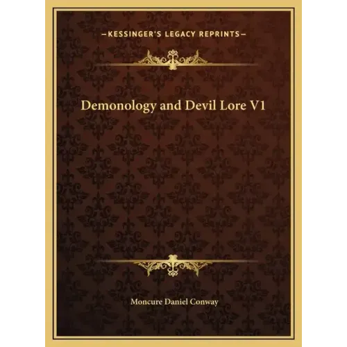 Demonology and Devil Lore V1