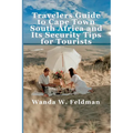 Traveler's Guide To Cape Town, South Africa and Its Security Tips For Tourists
