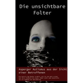 Die unsichtbare Folter: Asperger Autismus aus der Sicht einer Betroffenen