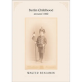 Berlin Childhood Around 1900