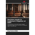 Decision trends in trademark litigation at OAPI