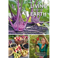 Living with the Earth, Volume 2: Food Crops and Forest Gardens