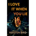 I Love It When You Lie