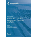Sustainable Agricultural Development Economics and Policy